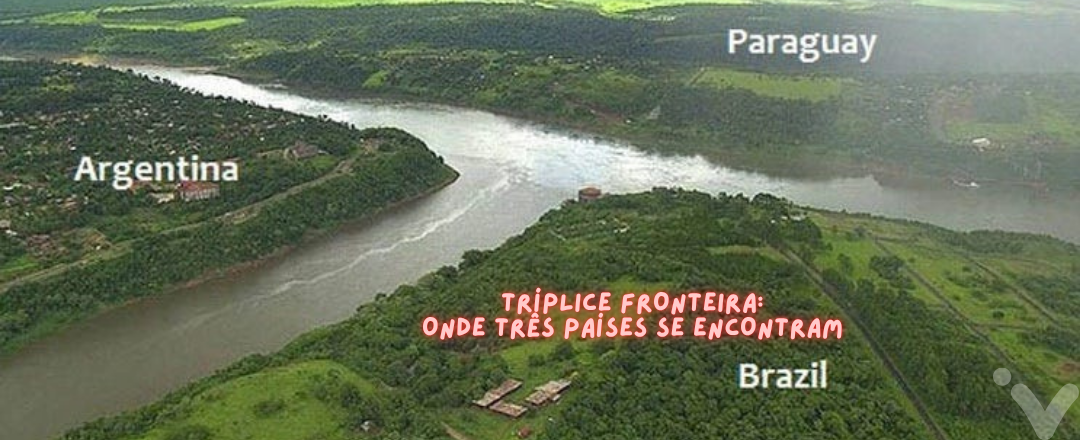 Tríplice fronteira entre Brazil, Argentina e Paraguai